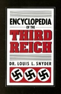 Encyclopedia of the Third Reich