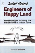 Engineers of Happy Land: Perkembangan Teknologi dan Nasionalisme di Sebuah Koloni