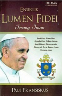 Ensiklik Lumen Fidei: Terang Iman