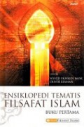 Ensiklopedi Tematis Filsafat Islam (Buku Pertama)