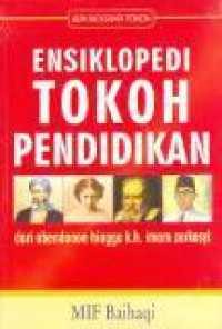 Ensiklopedi Tokoh Pendidikan: Dari Abendanon Hingga K.H. Imam Zarkasyi