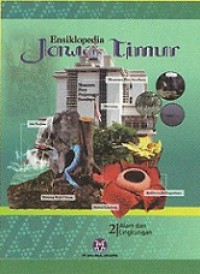 Ensiklopedia Jawa Timur 2: Alam dan Lingkungan