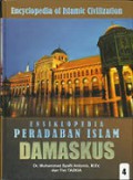 Ensiklopedia Peradaban Islam 4 : Damaskus