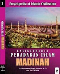 Ensiklopedia Peradaban Islam 2 : Madinah