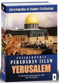 Ensiklopedia Peradaban Islam 3 : Yerusalem