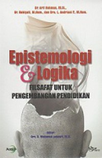 Epistemologi dan Logika: Filsafat untuk Pengembangan Pendidikan