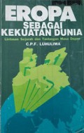 Eropa sebagai Kekuatan Dunia: Lintasan Sejarah dan Tantangan Masa Depan