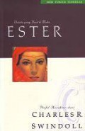 Ester: Wanita yang Kuat dan Mulia [Judul asli: Esther - A Woman of Strenght & Dignity]