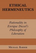 Ethical Hermeneutics: Rationalism in Enrique Dussel's Philosophy of Liberation