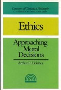 Ethics: Approaching Moral Decisions