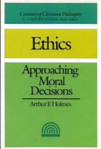 Ethics: Approaching Moral Decisions