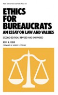 Ethics for Bureaucrats: An Essay on Law and Values