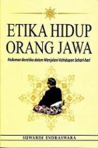 Etika Hidup Orang Jawa: Pedoman Beretika dalam Menjalani Kehidupan Sehari-hari