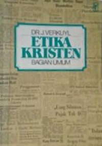 Etika Kristen (Jilid I): Bagian Umum