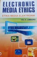 Etika Media Elektronik [Judul asli: Electronic Media Ethics]