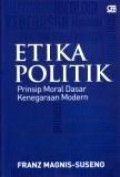 Etika Politik: Prinsip-prinsip Moral Dasar Kenegaraan Modern