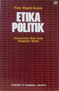 Etika Politik: Prinsip-Prinsip Moral Dasar Kenegaraan Modern