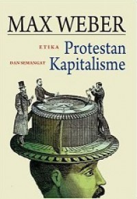 Etika Protestan dan Semangat Kapitalisme [Judul asli: The Protestant Ethic and The Spirit of Capitalism]