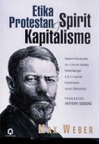 Etika Protestan dan Spirit Kapitalisme [Judul asli: The Protestant Ethic Spirit of Capitalism]