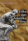 Etika dan Asketika Ilmu: Kajian Filsafat Ilmu