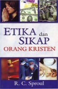 Etika dan Sikap Orang Kristen [Judul asli: Ethics and the Christian]