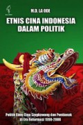 Etnis Cina di Indonesia dalam Politik: Politik Etnis Cina Pontianak dan Singkawang di Era Reformasi 1998-2008