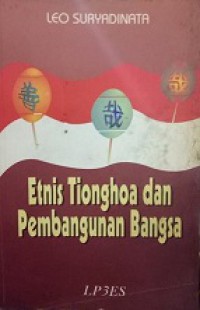 Etnis Tionghoa dan Pembangunan Bangsa [Judul Asli: Chinese and Nation-Building in Southeast Asia]