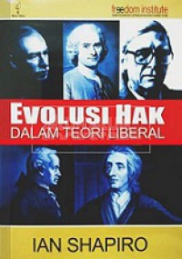 Evolusi Hak dalam Teori Liberal [Judul asli: The Evolution of Rights in Liberal Theory]