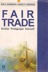 Fair Trade: Gerakan Perdagangan Alternatif