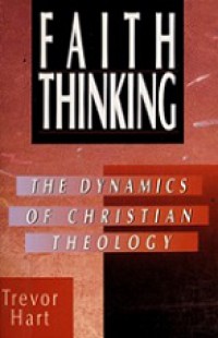 Faith Thinking: The Dynamics of Christian Theology