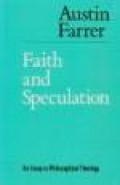 Faith and Speculation: An Essay in Philosophical Theology