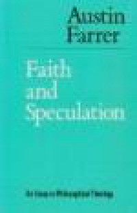 Faith and Speculation: An Essay in Philosophical Theology