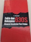 Fakta dan Rekayasa G30S menurut Kesaksian Para Pelaku