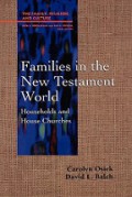 Families in the New Testament World: Households and House Churches