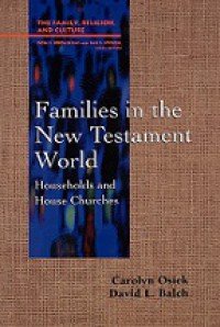 Families in the New Testament World: Households and House Churches