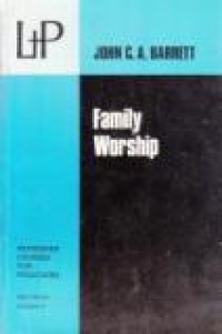 Family Worship: In Theory and Practice