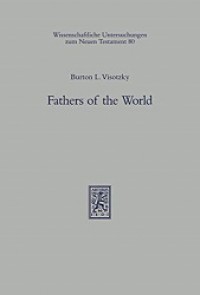 Fathers of the World: Essays in Rabbinic and Patristic Literatures