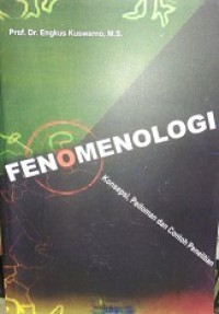 Fenomenologi: Konsepsi, Pedoman, dan Contoh Penelitiannya (Metodologi Penelitian Komunikasi) Fenomena Pengemis Kota Bandung