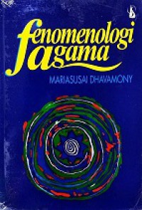 Fenomenologi Agama [Judul asli: Phenomenology of Religion]