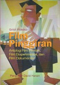 Film Pinggiran: Antologi Film Pendek, Film Eksperimental dan Film Dokumenter