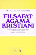 Filsafat Agama Kristiani: Mempertanggungjawabkan Iman Akan Wahyu Allah dalam Yesus Kristus