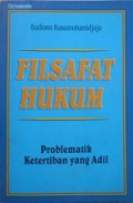 Filsafat Hukum: Problematik Ketertiban yang Adil