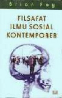 Filsafat Ilmu Sosial Kontemporer [Judul asli: Contemporary Philosophy of Social Science]