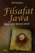 Filsafat Jawa: Ajaran Luhur Warisan Leluhur