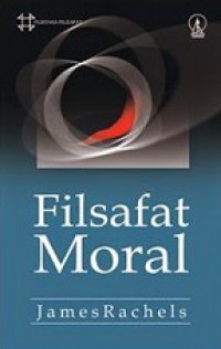 Filsafat Moral [Judul asli: The Elements of Moral Philosophy]