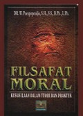 Filsafat Moral: Kesusilaan dalam Teori dan Praktek