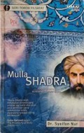 Filsafat Mulla Shadra: Pendiri Mazhab Al-Hikmah Al-Muta'aliyah