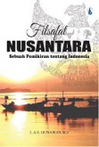 Filsafat Nusantara: Sebuah Pemikiran tentang Indonesia