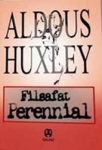 Filsafat Perennial [Judul asli: The Perennial Philosophy]