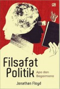 Filsafat Politik: Apa dan Bagaimana [Judul asli: What's the Point of Political Philosophy?]